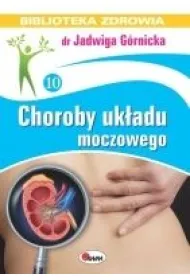 Biblioteka zdrowia Choroby uk�adu moczowego