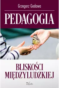 Pedagogia blisko�ci mi�dzyludzkiej