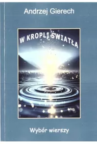 W kropli wiata. Wybr wierszy