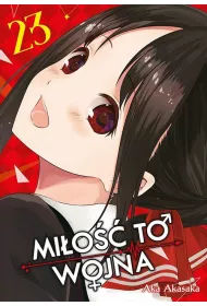 KAGUYA-SAMA Mi�o�� to wojna. Tom 23