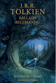 Ballady Beleriandu. Historia rdziemia. Tom 3