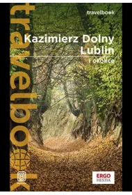 Kazimierz Dolny, Lublin i okolice. Travelbook