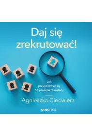 Audiobook Daj si zrekrutowa! Jak przygotowa si do procesu rekrutacji mp3