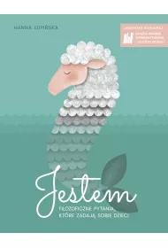 Jestem. Filozoficzne pytania, kt�re zadaj� sobie dzieci