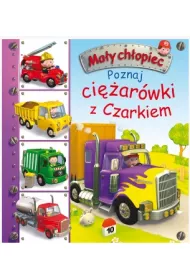 Ma�y ch�opiec. Poznaj ci�ar�wki z Czarkiem