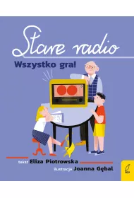 Stare radio. Wszystko gra!