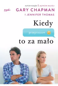 Kiedy przepraszam to za ma�o