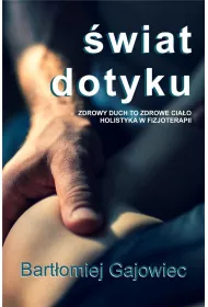 wiat dotyku. Zdrowy duch to zdrowe ciao