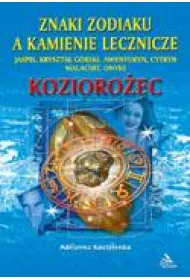 Znaki zodiaku a kamienie lecznicze. Kozioro�ec