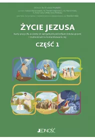 �ycie Jezusa. Karty pracy dla ucznik�w ze specjalnymi potrzebami edukacyjnymi i trudno�ciami w komunikowaniu si�. Cz�� 1