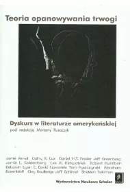 Teoria opanowania trwogi. Dyskurs w literaturze ameryka�skiej
