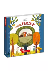 Witaj, ptaszku! Kapitan Nauka. Dotknij natury