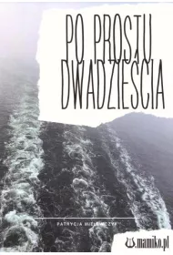 Po prostu dwadzie�cia