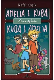Amelia i Kuba/ Kuba i Amelia. Nowa szko�a
