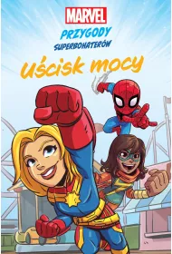 U�cisk mocy. Marvel. Przygody superbohater�w