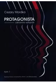 Protagonista. Za�o�enia wst�pne T.1
