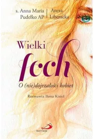 Wielki foch. O (nie) dojrza�o�ci kobiet