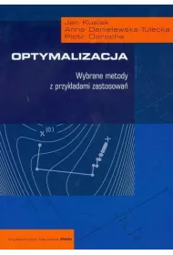Optymalizacja. Wybrane metody z przyk�adami zastosowa�