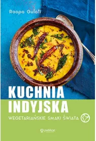 Kuchnia indyjska. Wegetaria�skie smaki �wiata