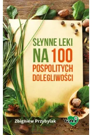 S�ynne leki na 100 pospolitych dolegliwo�ci