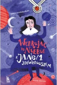 W�druj�c po niebie z Janem Heweliuszem