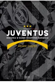 Juventus. Historia w bia�o-czarnych barwach