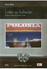 Lider w kulturze studium dzia�alno�ci Krystyny Jandy