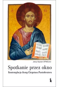 Spotkanie przez okno. Kontemplacja ikony Chrystusa Pantokratora