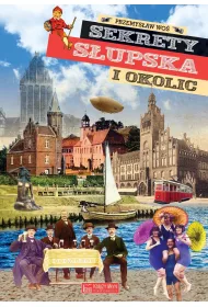 Sekrety S�upska i okolic