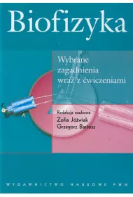 Biofizyka. Wybrane zagadnienia wraz z �wiczeniami