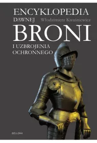 Encyklopedia dawnej broni i uzbrojenia ochronnego