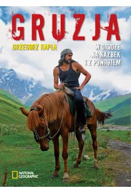 Gruzja. W drodze na Kazbek i z powrotem
