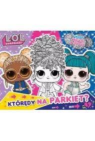 Zabawa w kolory. Kt�r�dy na parkiet? L.O.L. Surprise!
