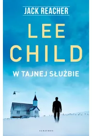 W tajnej subie. Jack Reacher. Tom 6