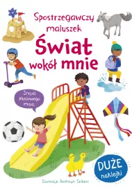 Spostrzegawczy maluszek. �wiat wok� mnie