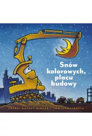 Snw kolorowych, placu budowy