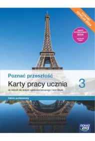 Pozna przeszo 3. Karty pracy ucznia do historii dla liceum oglnoksztaccego i technikum. Zakres podstawowy. Edycja 2024