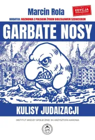 Garbate nosy. Kulisy judaizacji