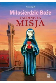 Mi�osierdzie Bo�e. Tajemnicza misja