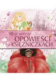 Moje urocze opowie�ci o ksi�niczkach