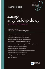 Zesp� antyfosfolipidowy wielodyscyplinarnie. W gabinecie lekarza specjalisty. Reumatologia