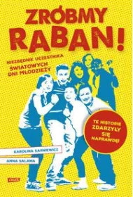 Zr�bmy raban! Niezb�dnik na �wiatowe Dni M�odzie�y