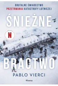 �nie�ne bractwo. Brutalne �wiadectwo przetrwania