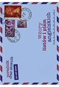 WZORY LISTOW I PISM ANGIELSKICH WYD.2 PORADNIK ORAZ SLOWNIK-