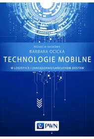 Technologie mobilne w logistyce i zarz�dzaniu �a�cuchem dostaw