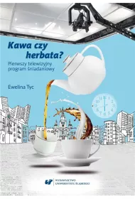 Kawa czy herbata? Pierwszy telewizyjny program �niadaniowy