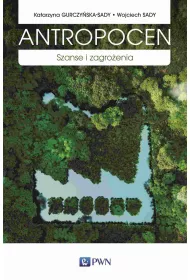 Antropocen. Szanse i zagro�enia