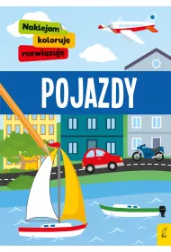 Naklejam, koloruj�, rozwi�zuj�. Pojazdy