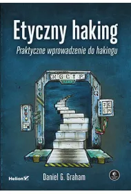 Etyczny haking. Praktyczne wprowadzenie do hakingu