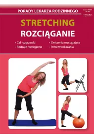 Stretching. Rozci�ganie. Porady Lekarza Rodzinnego